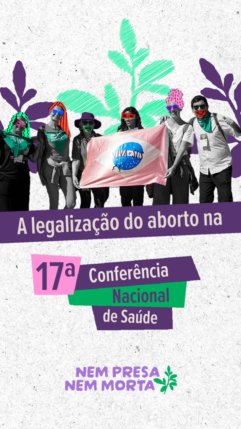 Arte com foto de 6 pessoas segurando uma bandeira dizendo "Viva o SUS", baixo lê-se A legalização do aborto na 17ª Conferência Nacional de Saúde.